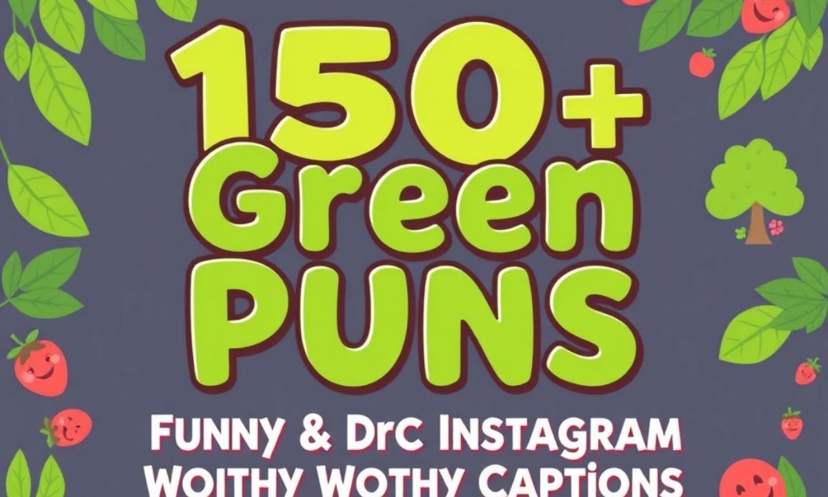 150 + Green Puns Funny Cute & Instagram Worthy Captions