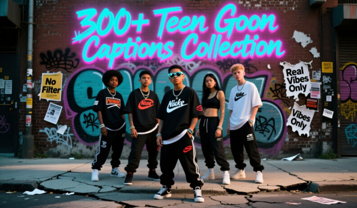300 + Teen Goon Captions Collection That Define Real Street Vibes 2025