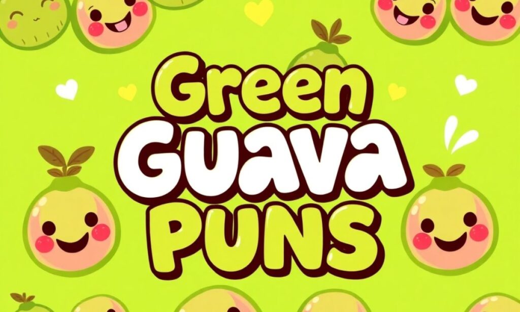 Green Guava Puns 