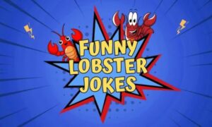 200 + Funny Lobster Puns And Jokes For Every Occasion