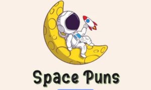 228 + Space Puns That Are Out of This World!