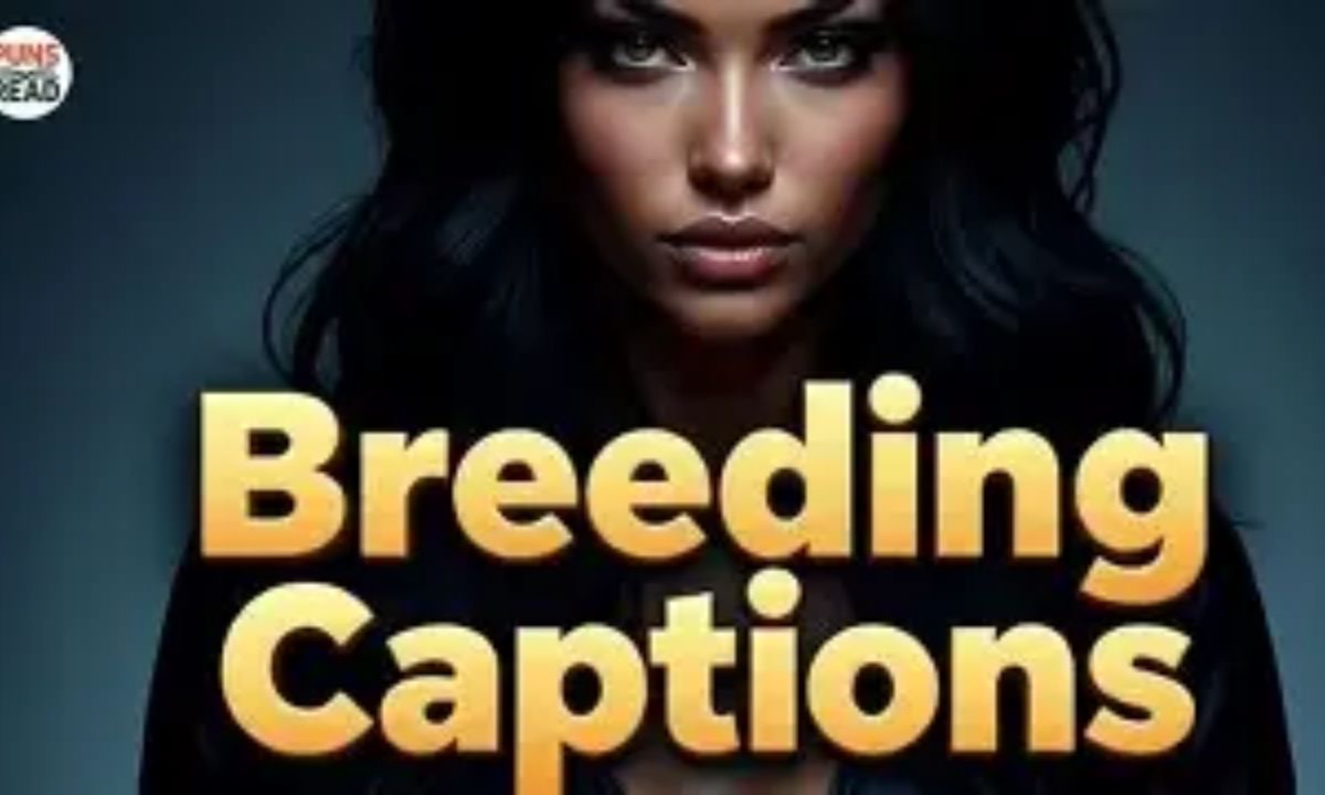 700 + Breeding Captions That Go Deep & Dirty 2026