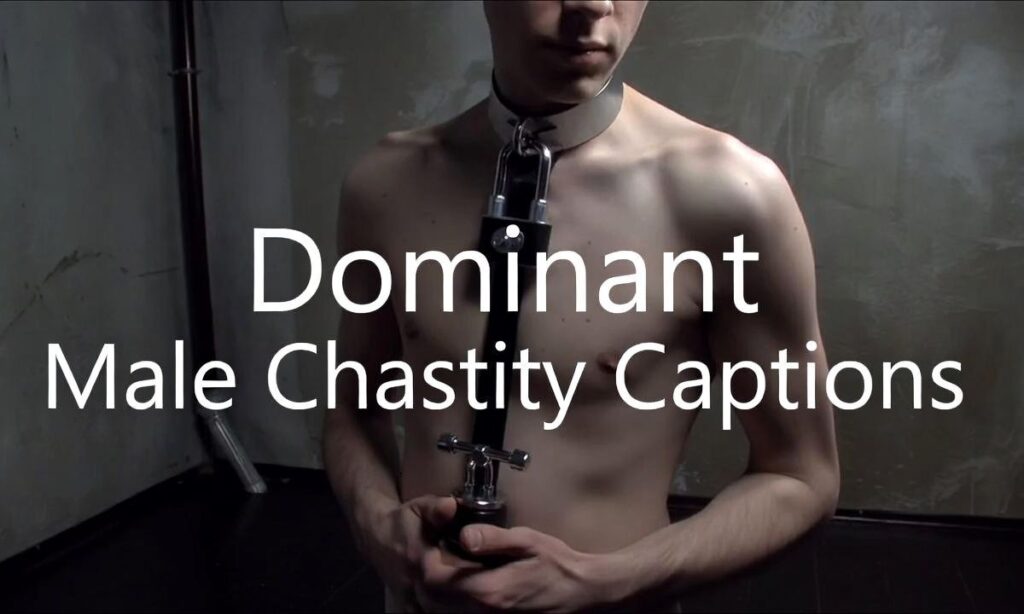 Dominant Male Chastity Captions