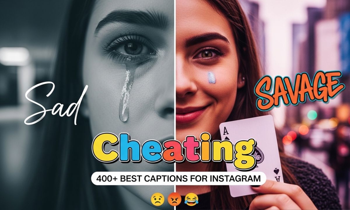 400 + Best Cheating Captions for Instagram (Sad, Savage & Funny)